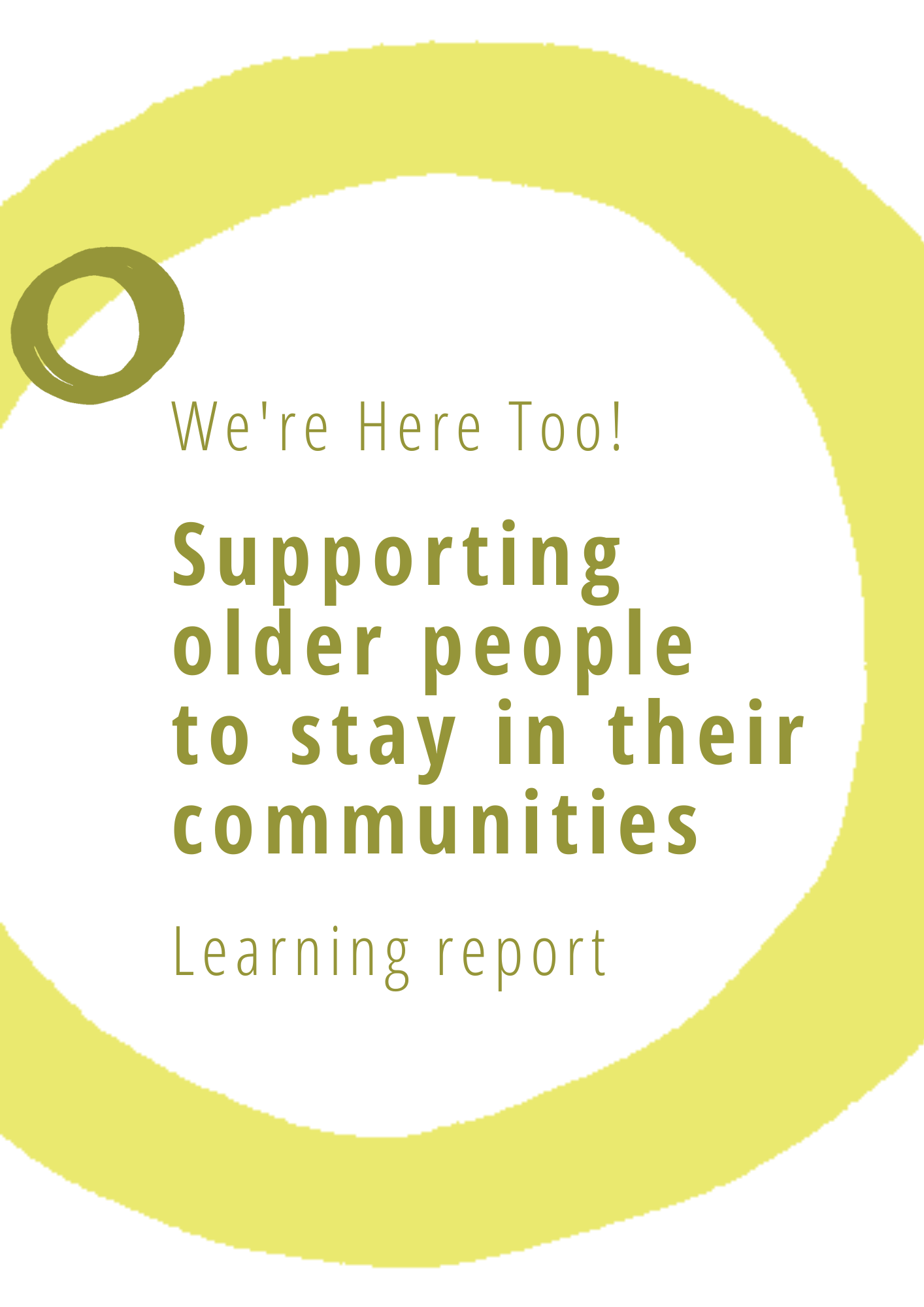 Supporting older people to stay in their communities. learning report