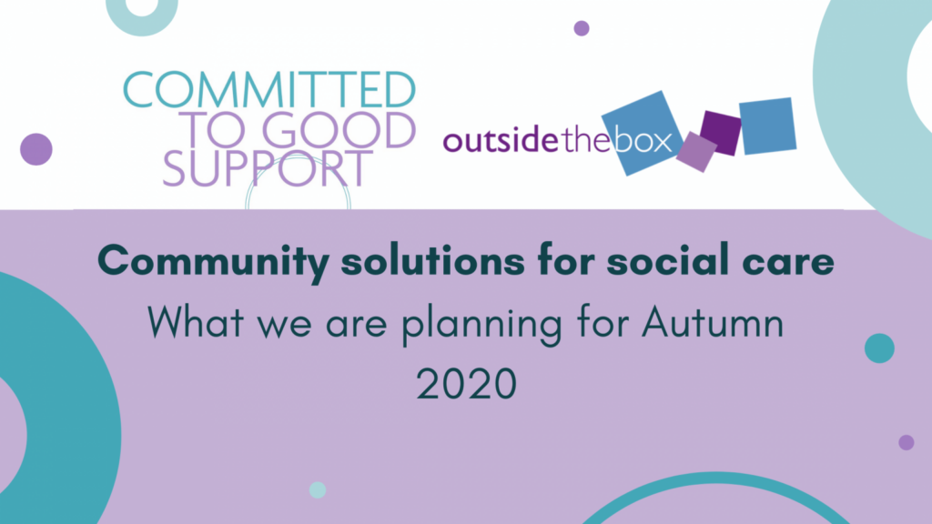 community solutions for social care - what we are planning for Autumn 2020