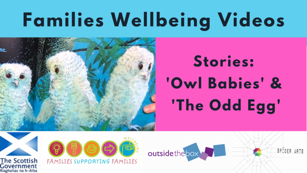 Families wellbeing videos. Stories: Owl Babies and the Odd Egg