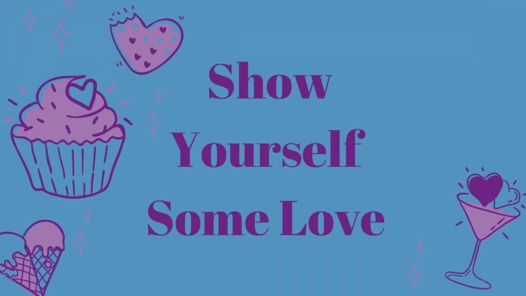 Show yourself some love