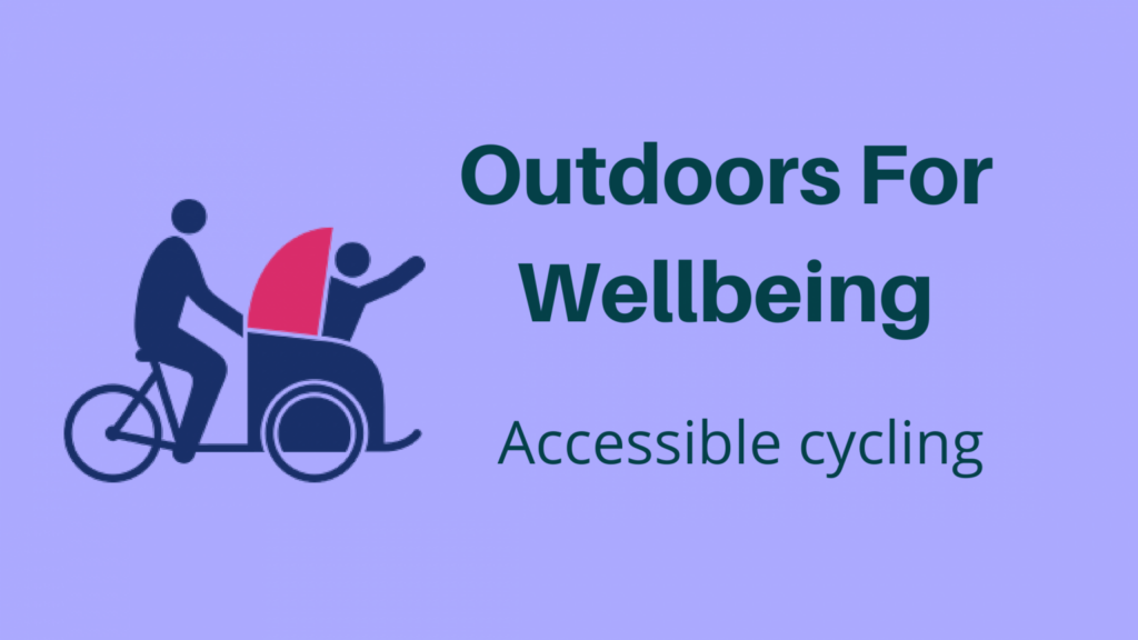 outdoors for wellbeing - accessible cycling