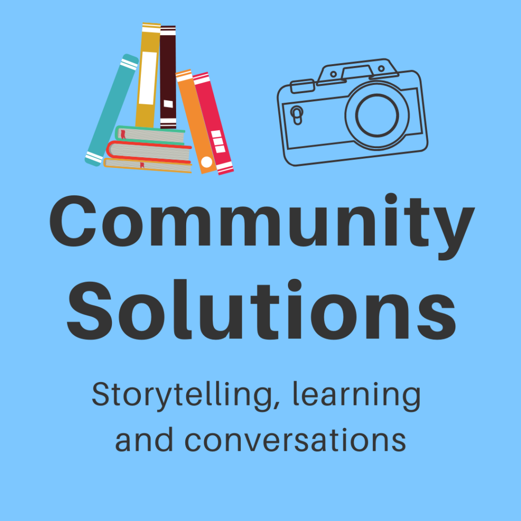Community Solutions, Storytelling, learning and conversations