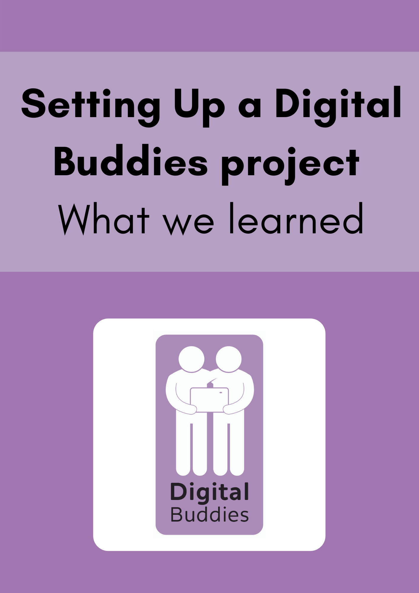 Setting up a digital buddies project. What we learned.