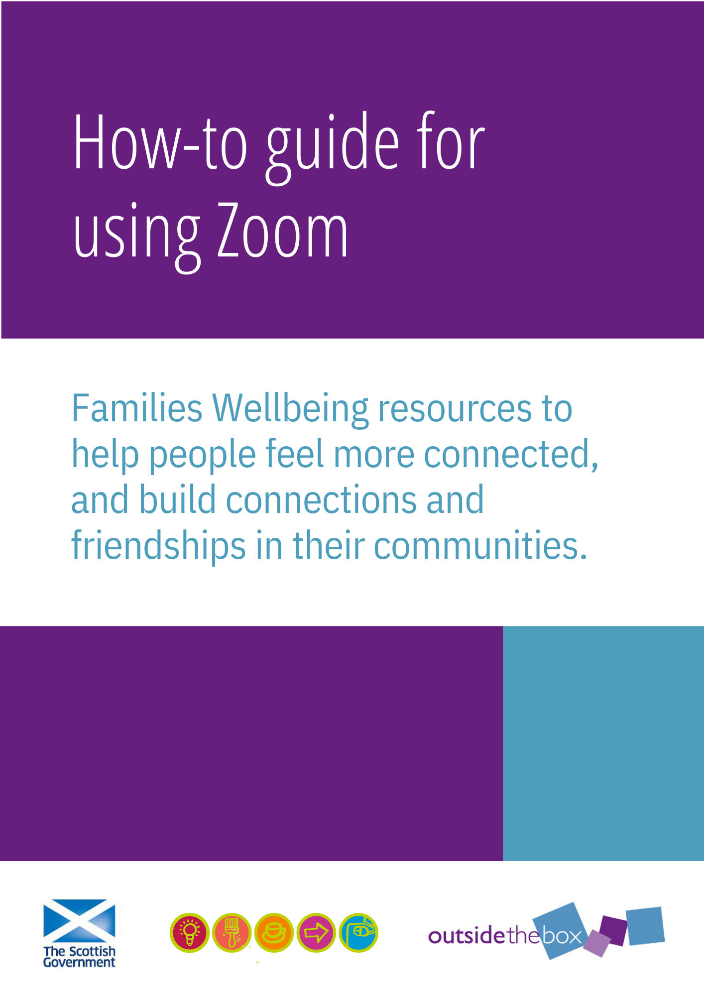 How-to guide for using Zoom. Families Wellbeing resources to help people feel more connected, and build connections and friendships in their communities.