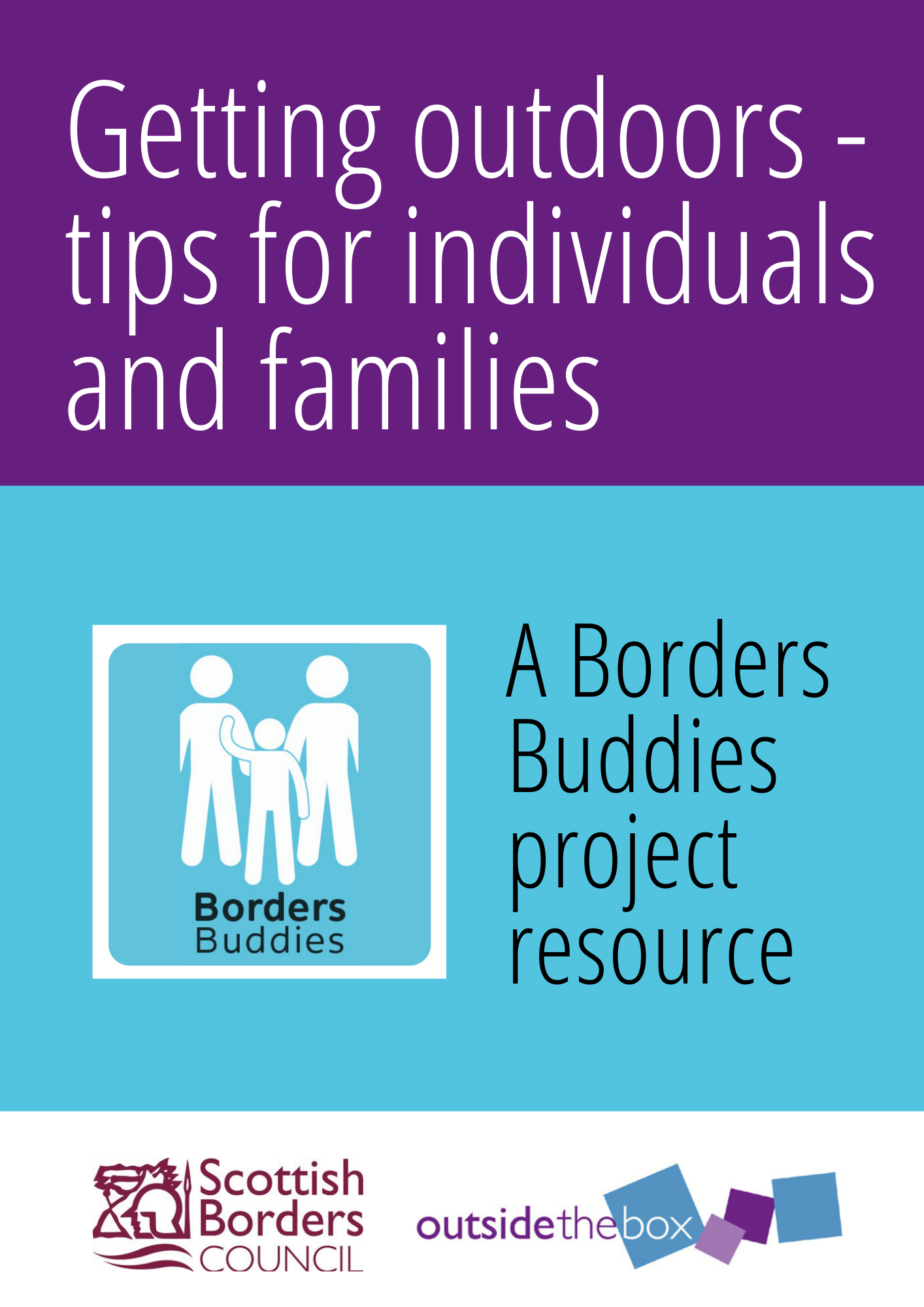 Getting outdoors - tips for individuals and families - a Borders Buddies project resource