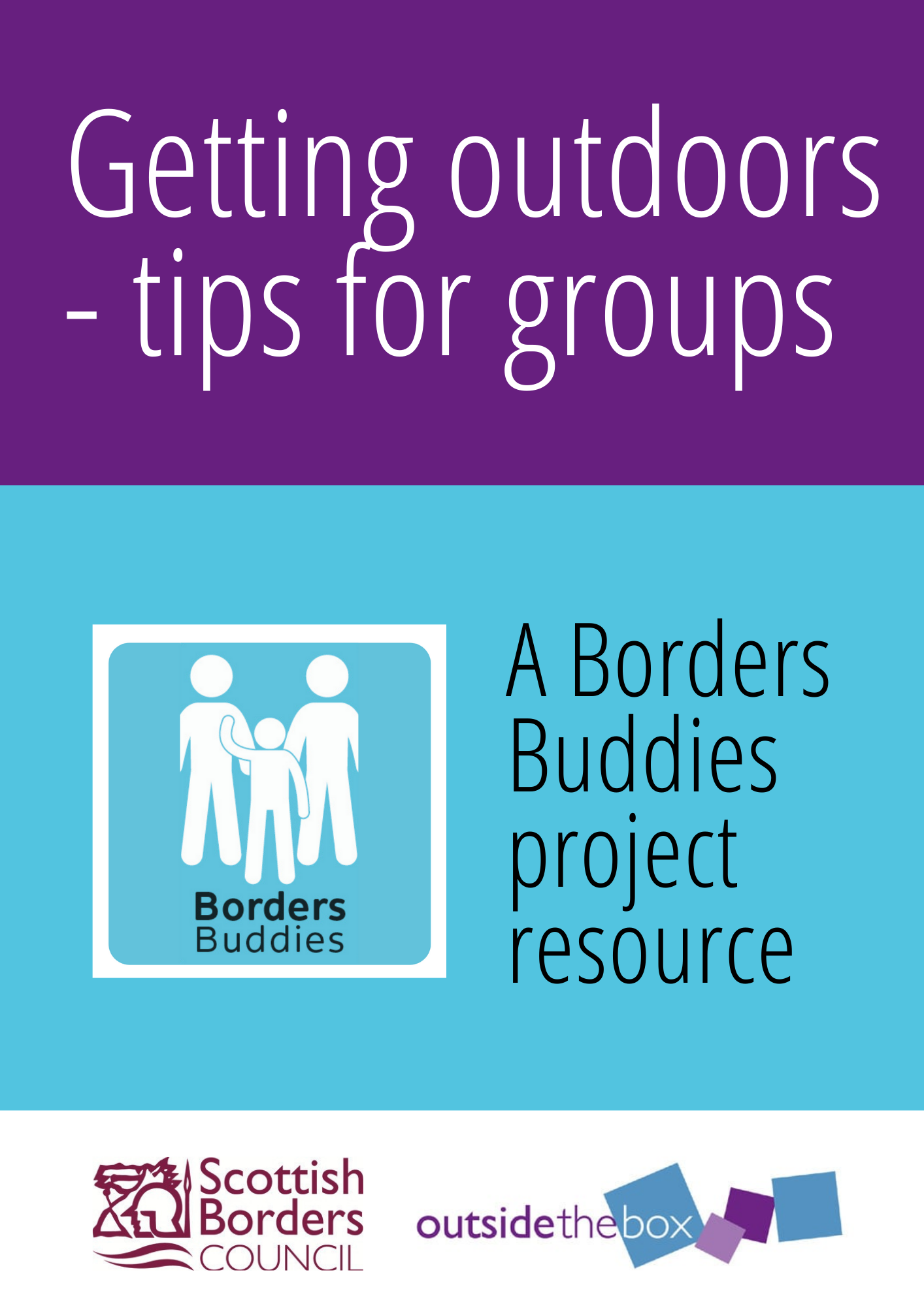 Getting outdoors - tips for groups. A Borders Buddies project resource