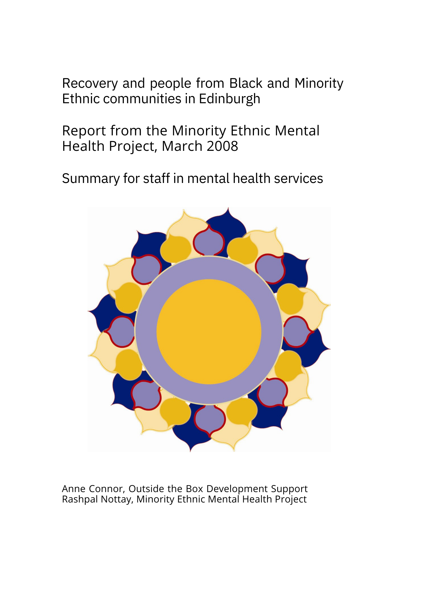 Report from the Minority Ethnic Mental Health Project 2008. Summary for staff in mental health services