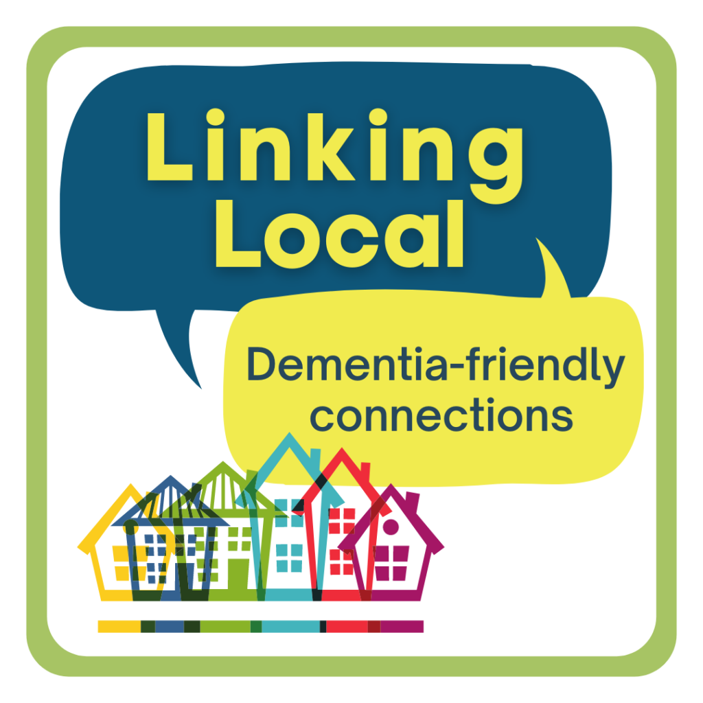 Linking Local Dementia-friendly connections