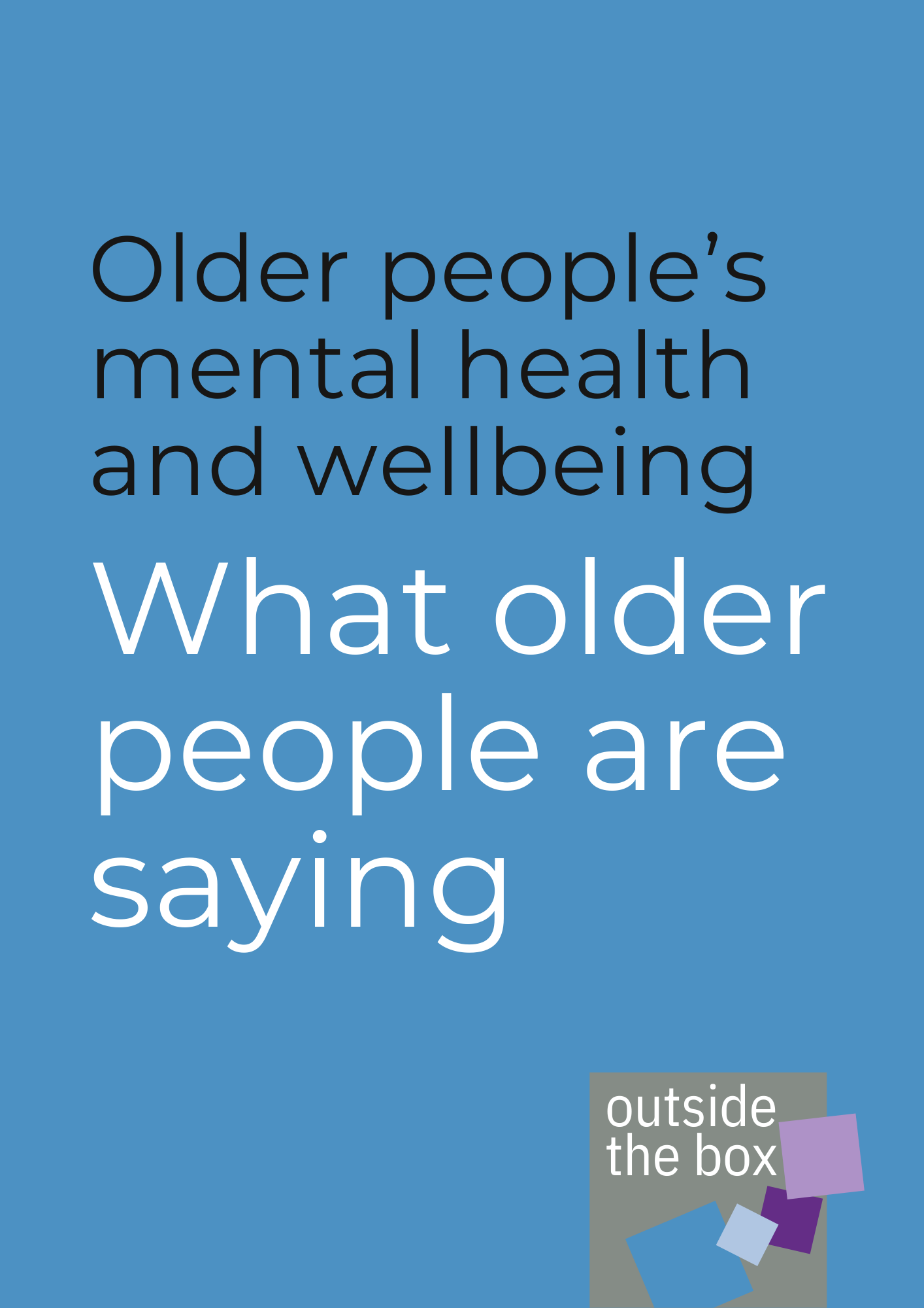 Older people's mental health and wellbeing - what older people are saying