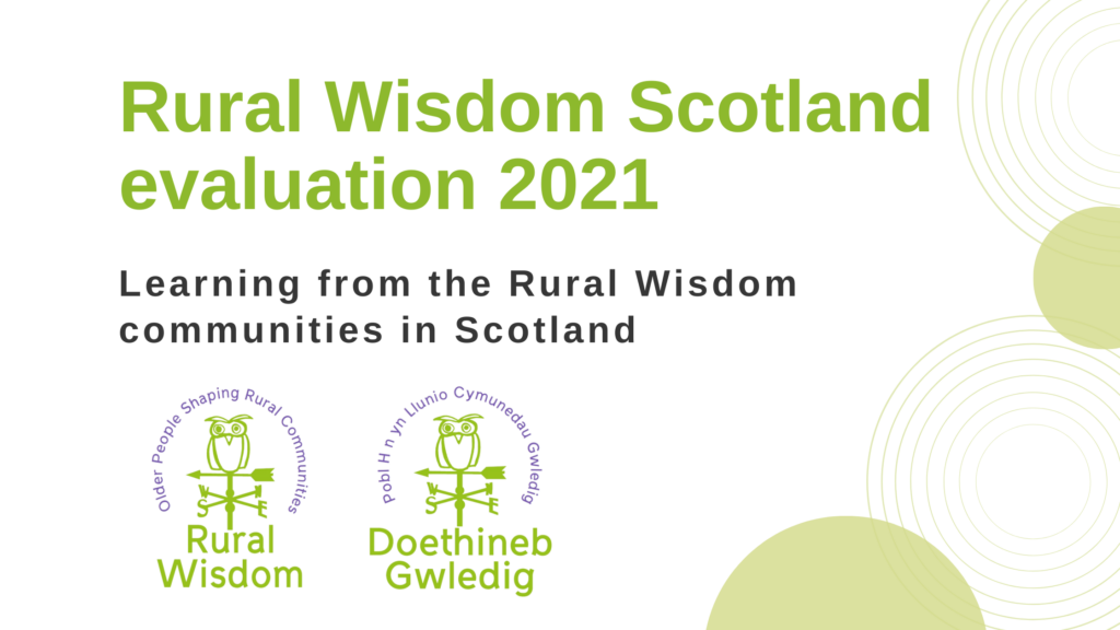 Rural Wisdom Scotland evaluation 2021 - learning from the Rural Wisdom communities in Scotland