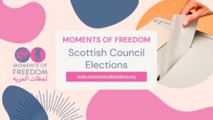 Moments of Freedom Scottish Council elections guide