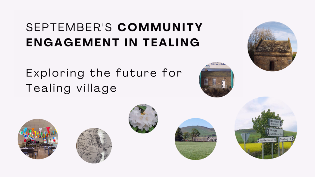 September community engagement in Tealing. Exploring the future for Tealing village