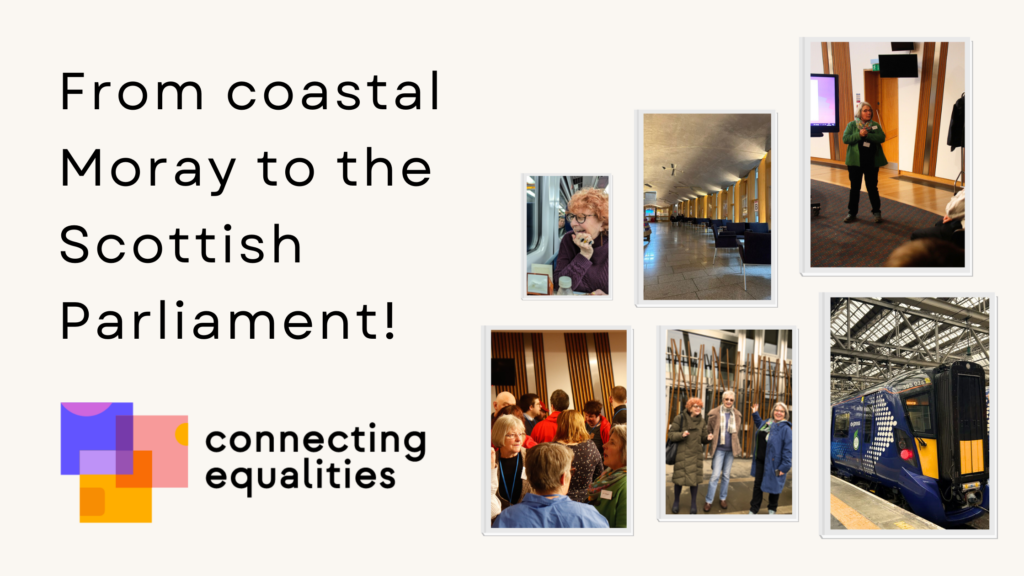 From Coastal Moray to the Scottish Parliament - Connecting Equalities