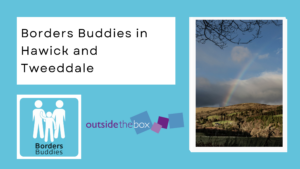 Borders Buddies in Hawick and Tweeddale
