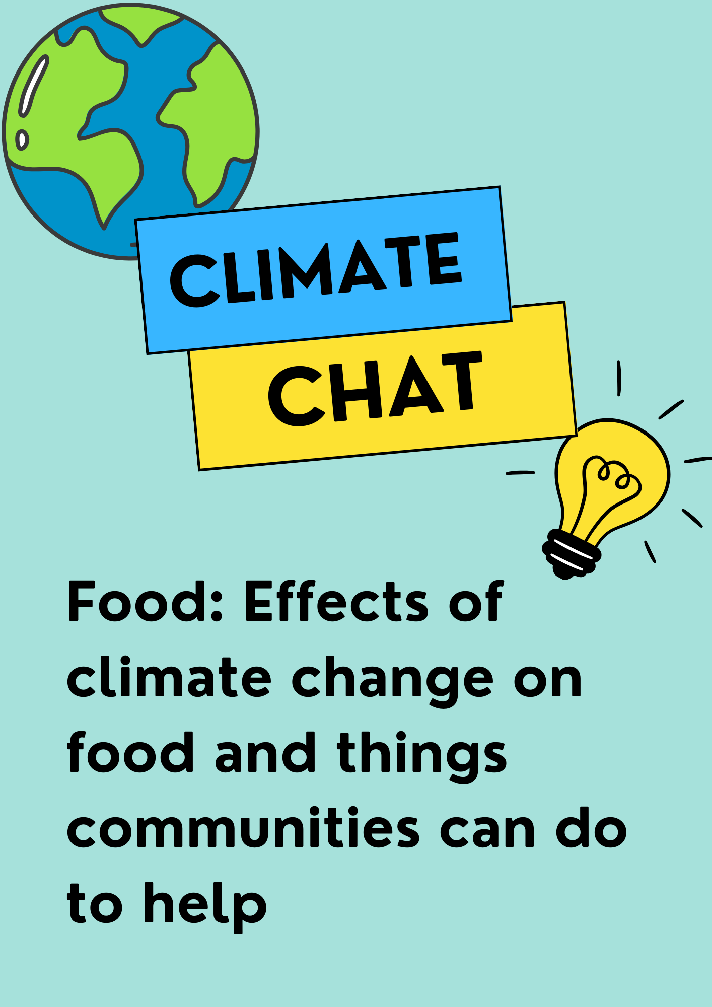 Food: Effects of climate change on food and things communities can do to help