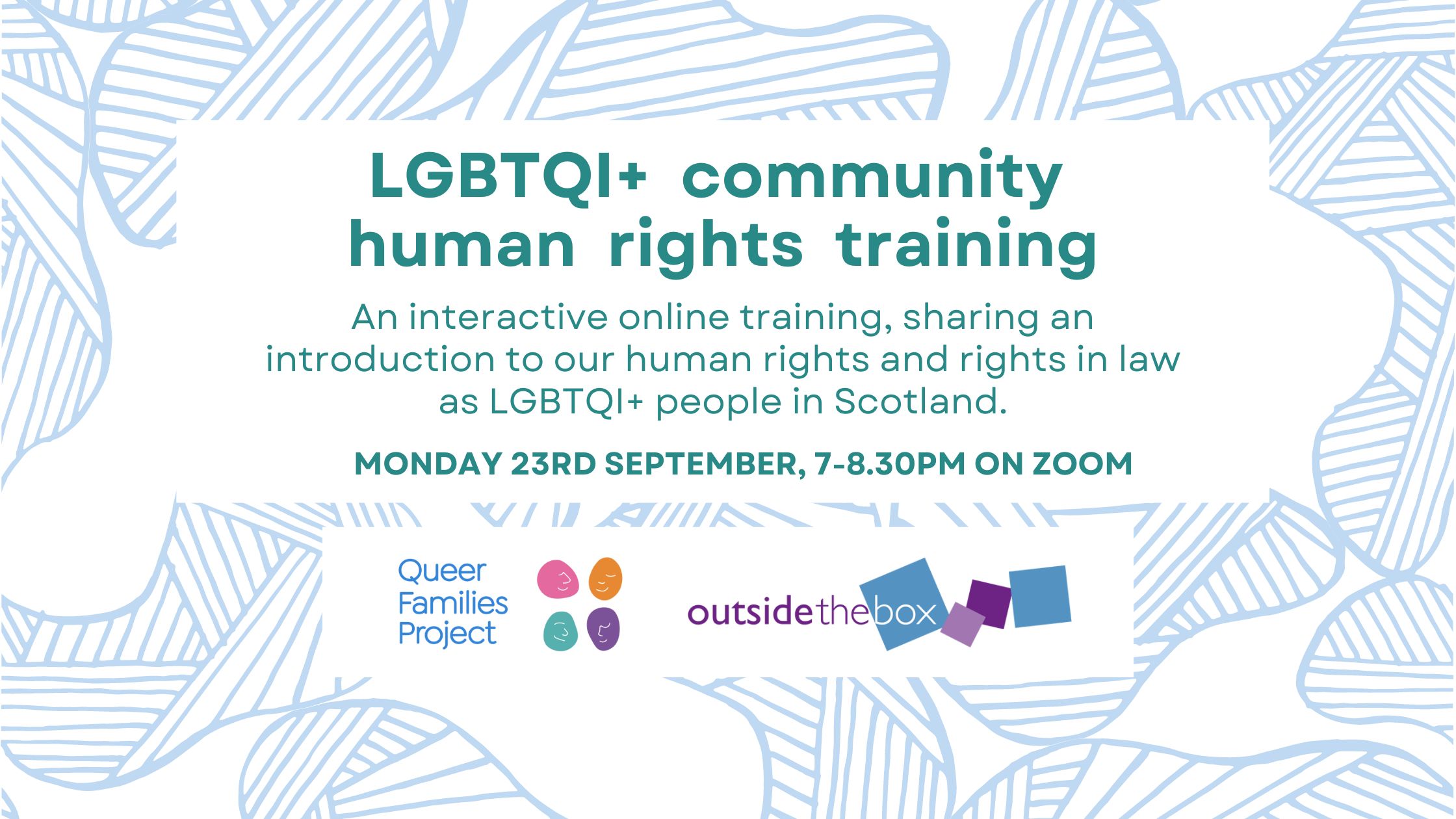 An interactive online training, sharing an introduction to our human rights and rights in law as LGBTQI+ people in Scotland. Monday 23rd September, 7-8.30pm on Zoom